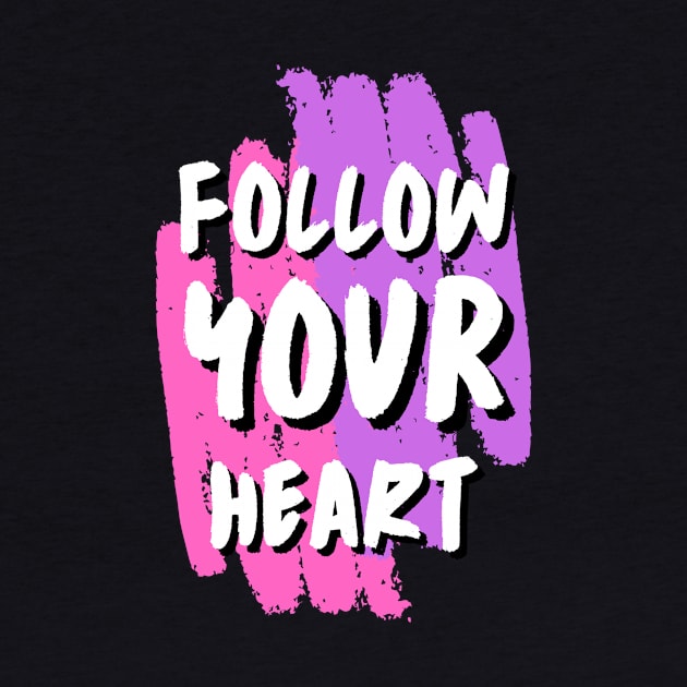 Follow Your Heart by Benny Merch Pearl